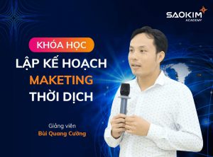 Khóa học lập kế hoạch marketing thời dịch - Bùi Quang Cường